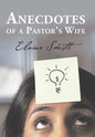 Anecdotes of a Pastor's Wife - Hardcover
