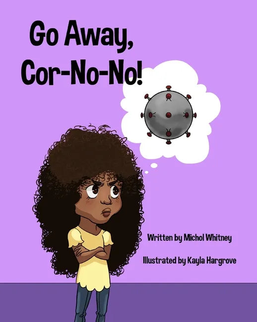 Go Away, Cor-No-No!: Bye-Bye, Bully Virus - Paperback