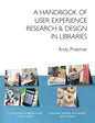 A Handbook of User Experience Research & Design in Libraries - Paperback