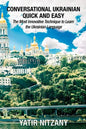 Conversational Ukrainian Quick and Easy: The Most Innovative Technique to Learn the Ukrainian Language - Paperback