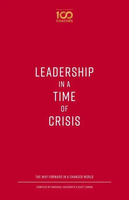 Leadership in a Time of Crisis: The Way Forward in a Changed World - Paperback
