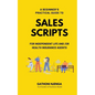 A Beginner's Practical Guide to Sales Scripts for Independent Life and /Or Health Insurance Agents - Paperback