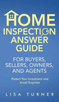 Home Inspection Answer Guide for Buyers, Sellers, Owners, and Agents - Hardcover