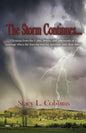 The Storm Continues...: Gleaning from the Calm, Storm, and Aftermath of a marriage when the forecast was for sunshine and clear skies! - Paperback