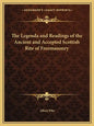 The Legenda and Readings of the Ancient and Accepted Scottish Rite of Freemasonry - Paperback