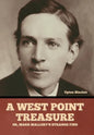 A West Point Treasure; Or, Mark Mallory's Strange Find - Hardcover