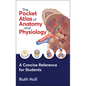 The Pocket Atlas of Anatomy and Physiology - Paperback