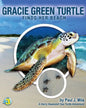 Gracie Green Turtle Finds Her Beach: A Harry Hawksbill Sea Turtle Adventure - Paperback