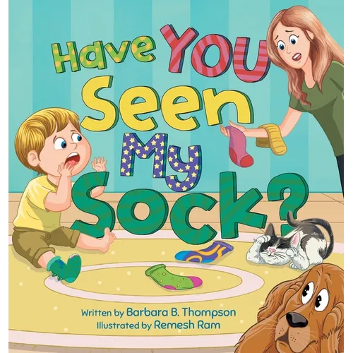 Have You Seen My Sock?: A Fun Seek-and-Find Rhyming Children's Book for Ages 3-7 - Hardcover