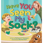 Have You Seen My Sock?: A Fun Seek-and-Find Rhyming Children's Book for Ages 3-7 - Hardcover