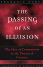 The Passing of an Illusion: The Idea of Communism in the Twentieth Century - Paperback