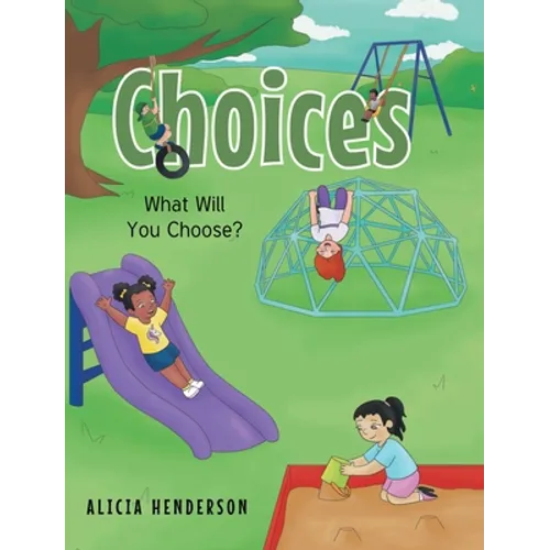 Choices: What Will You Choose? - Hardcover