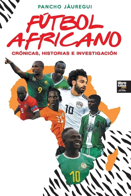 Fútbol Africano: Crónicas, Historias E Investigación - Paperback