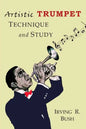 Artistic Trumpet: Technique and Study - Paperback