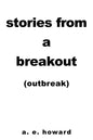 Stories from a Breakout: Out Break - Paperback