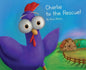 Charlie to the Rescue! - Hardcover