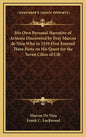 His Own Personal Narrative of Arizona Discovered by Fray Marcos de Niza Who in 1539 First Entered These Parts on His Quest for the Seven Cities of Cib - Hardcover