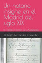 Un notario insigne en el Madrid del siglo XIX: El notario D. Ramón Gil y Masegosa - Paperback