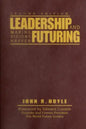 Leadership and Futuring: Making Visions Happen - Hardcover