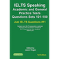 IELTS Speaking. Academic and General Practice Tests Questions Sets 101-150. Sample mock IELTS preparation materials based on the real exams: Created b - Paperback