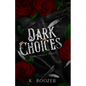 Dark Choices - Paperback