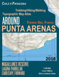 Around Punta Arenas Trekking/Hiking/Walking Topographic Map Atlas Tierra Del Fuego Chile Patagonia Magallanes Reserve Laguna Parrillar Cabo/Cape Frowa - Paperback