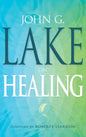 John G. Lake on Healing - Paperback