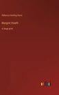 Margret Howth: in large print - Hardcover