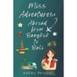 Miss Adventures: Abroad from Bangkok to Bali - Paperback