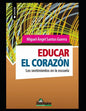 Educar el corazón: Los sentimientos en la escuela - Paperback