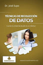 Técnicas de recolección de datos: Cuando la unidad de estudio es un individuo - Paperback