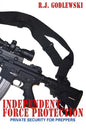 Independent Force Protection: Private Security for Preppers - Paperback