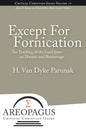 Except for Fornication: The Teaching of the Lord Jesus on Divorce and Remarriage - Paperback