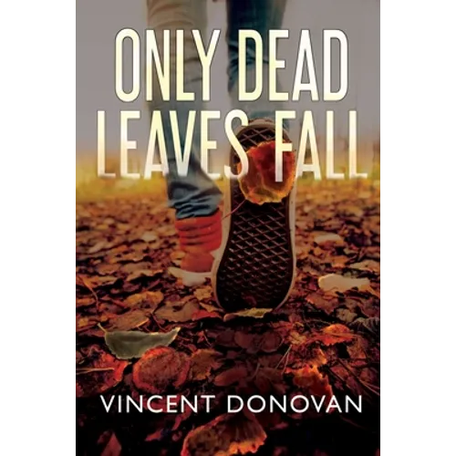 Only Dead Leaves Fall - Paperback