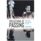Projections of Passing: Postwar Anxieties and Hollywood Films, 1947-1960 - Hardcover