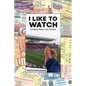 I Like To Watch: Stories From The Stands - Paperback