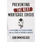 Preventing the Next Mortgage Crisis: The Meltdown, the Federal Response, and the Future of Housing in America - Hardcover