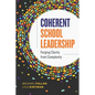 Coherent School Leadership: Forging Clarity from Complexity - Paperback