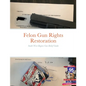 Felon Gun Rights Restoration South West Region: South West Region Gun Relief Guide - Paperback