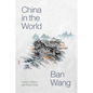 China in the World: Culture, Politics, and World Vision - Hardcover