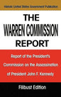 The Warren Commission Report: Report of the President's Commission on the Assassination of President John F. Kennedy - Hardcover