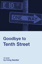Goodbye to Tenth Street - Paperback
