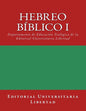 Hebreo Biblico I: Departamento de Educación Teológica de la Editorial Universitaria Libertad - Paperback