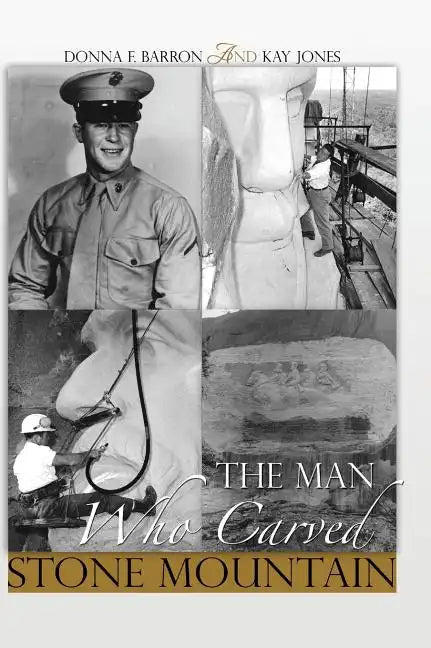 The Man Who Carved Stone Mountain - Hardcover
