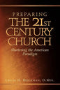 Preparing the 21st Century Church - Paperback