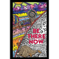 Be There Now: Sequel to The Self-Empowerment Trilogy - Paperback