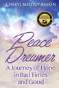 Peace Dreamer: A Journey of Hope in Bad Times and Good - Paperback