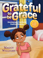 Grateful to be Grace: Developing A Practice of Positive Thinking - Hardcover