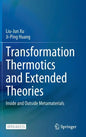 Transformation Thermotics and Extended Theories: Inside and Outside Metamaterials - Hardcover
