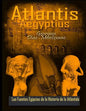 ATLANTIS . AEGYPTIUS . Las Fuentes Egipcias de la Historia de la Atlantida: Evidencias y pruebas indiciarias. Epitome de la Atlantida Historico-Cienti - Paperback